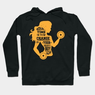 Time To Change Your Body - Gym Workout Fitness Hoodie